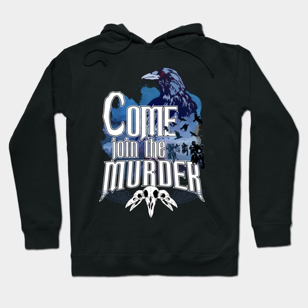 Come join the murder Hoodie by Rackham